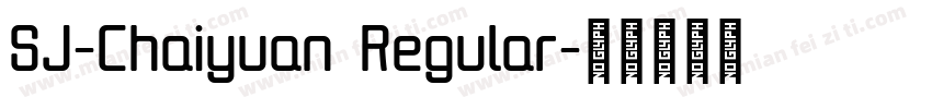 SJ-Chaiyuan Regular字体转换